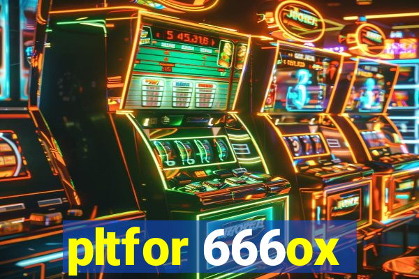 pltfor 666ox